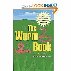 Complete Guide to Gardening and Composting with Worms